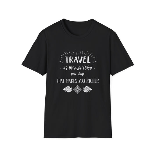 Invest in Experiences: 'Travel is the only thing you buy that makes you richer' Tee